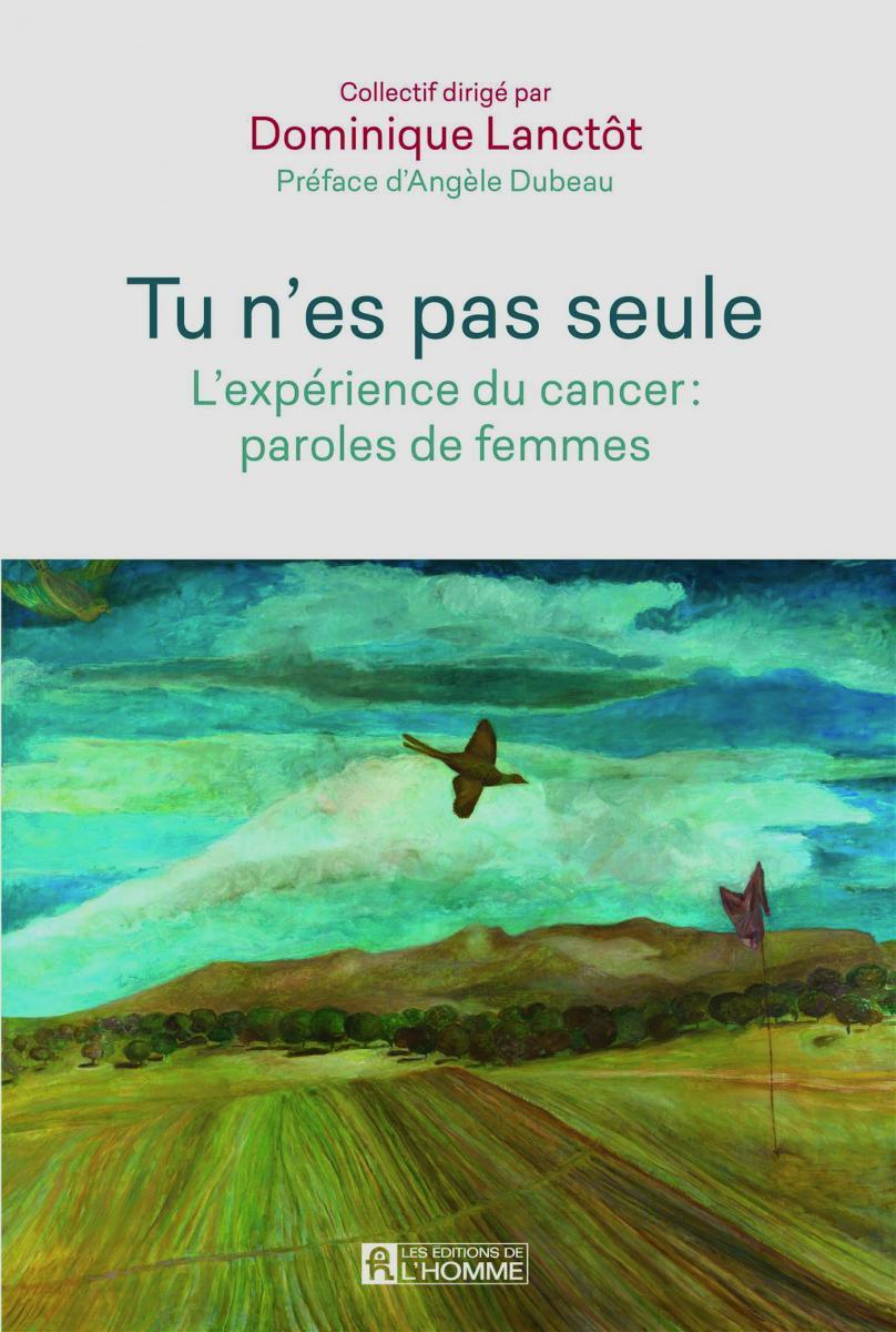 Livre : Tu n’es pas seule. L’expérience du cancer : paroles de femmes