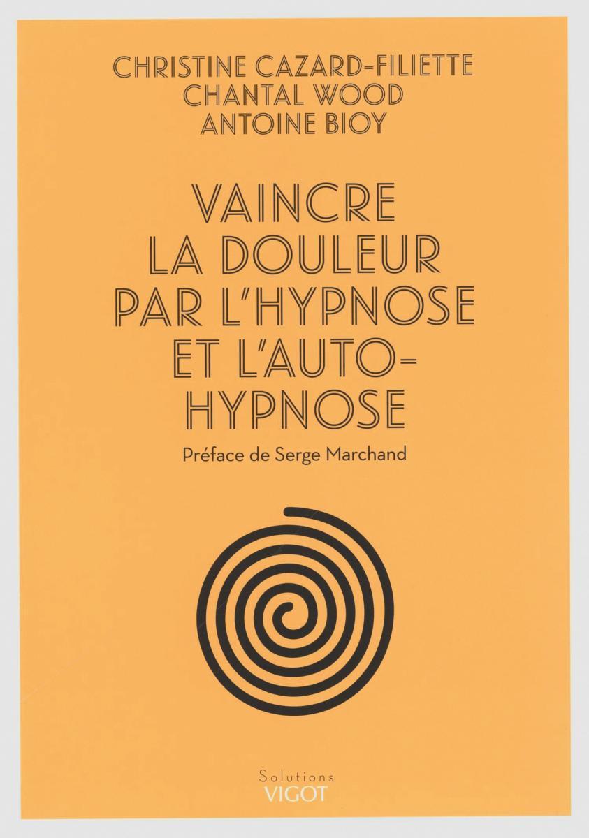 Livre : Vaincre la douleur par l’hypnose et l’auto-hypnose