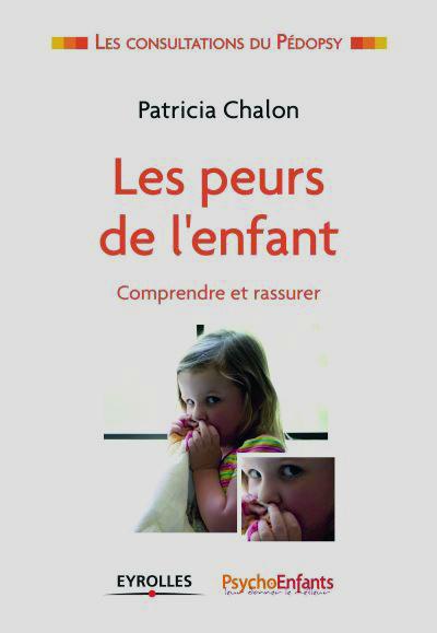 Les peurs de l’enfant: comprendre et rassurer