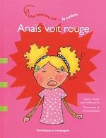 Livre : Anaïs voit rouge : une histoire sur… la colère