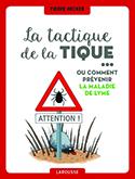Livre : La tactique de la tique : ou comment prévenir la maladie de Lyme