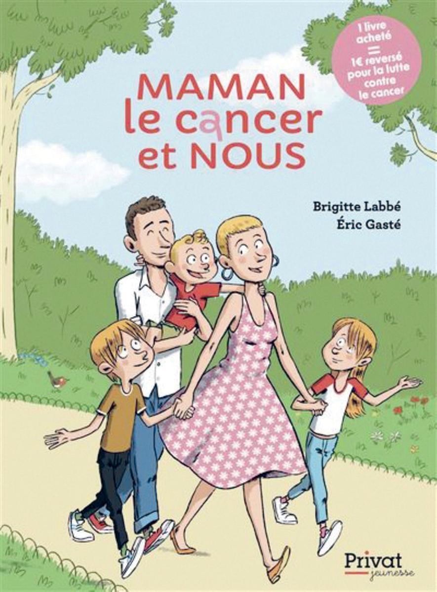 Maman, le cancer et nous