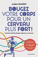 Livre : Bougez votre corps pour un cerveau plus fort !